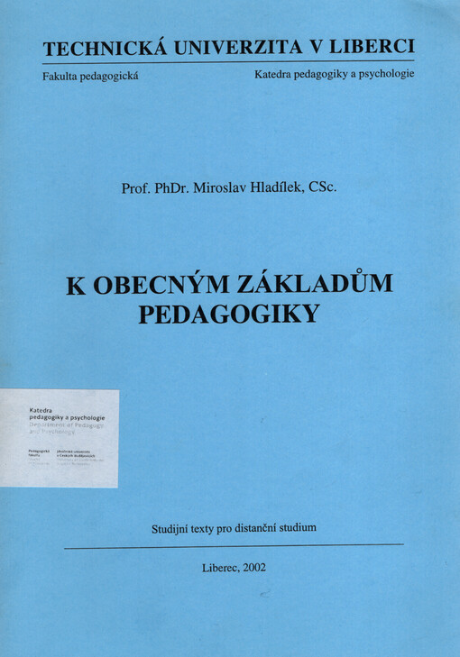 K obecným základům pedagogiky : studijní texty pro distanční studium