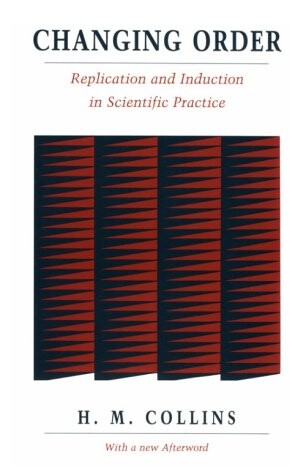 Changing Order: Replication and Induction in Scientific Practice