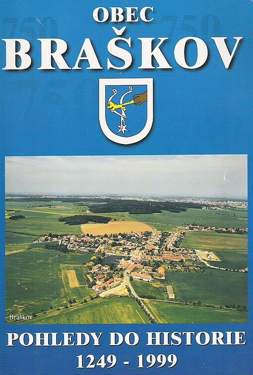 Obec Braškov (okres Kladno) :pohledy do historie 1249-1999