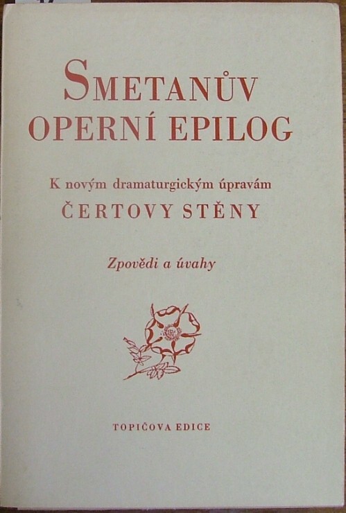 Smetanův operní epilog :k novým dramaturgickým úpravám Čertovy stěny : zpovědi a úvahy