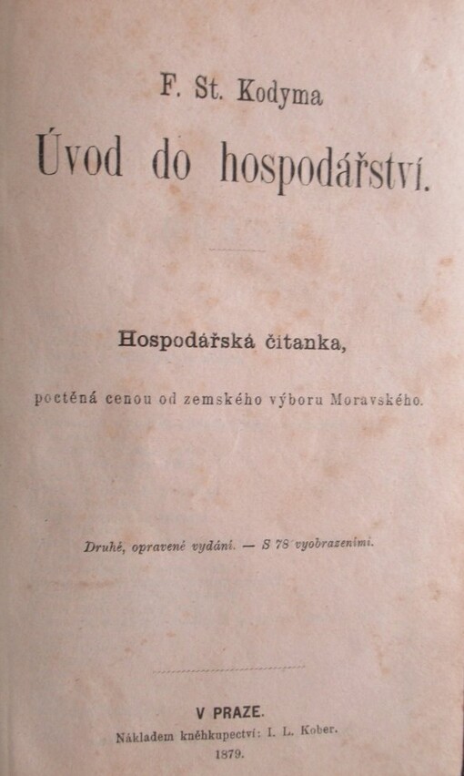F. St. Kodyma Úvod do hospodářství :hospodářská čítanka, poctěná cenou od zemského výboru Moravského