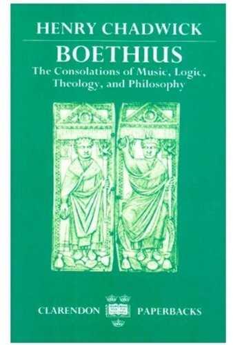 Boethius : the consolations of music, logic, theology and philosophy