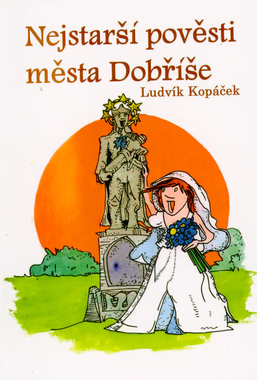 Nejstarší pověsti města Dobříše a okolí