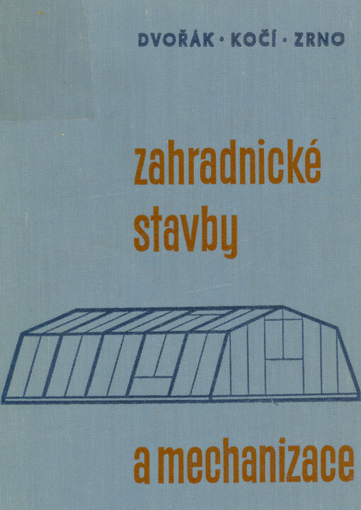 Zahradnické stavby a mechanizace