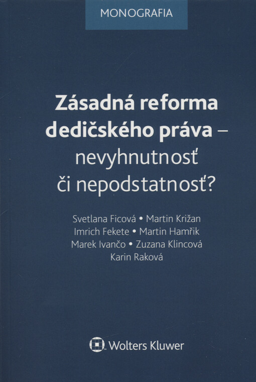 Zásadná reforma dedičského práva - nevyhnutnosť či nepodstatnosť?
