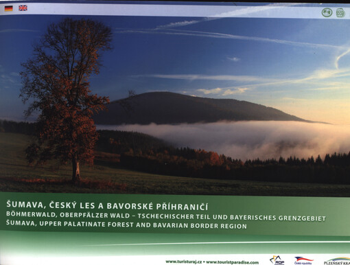 Šumava, Český les a bavorské příhraničí = Böhmerwald, Oberpfälzer Wald - Tschechischer Teil und Bayerisches Grenzgebiet = Šumava, Upper Palatinate Forest and Bavarian border region