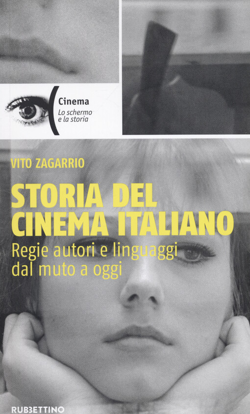 Storia del cinema italiano : regie autori e linguaggi dal muto a oggi
