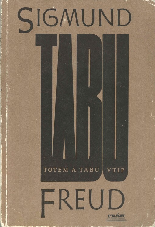 Totem a tabu: Vtip a jeho vztah k nevědomí : (teoretická část)