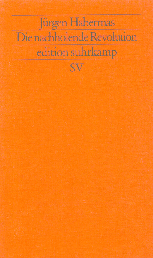 Die nachholende Revolution : kleine politische Schriften