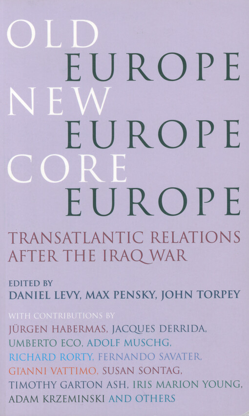Old Europe, new Europe, core Europe : transatlantic relations after the Iraq war