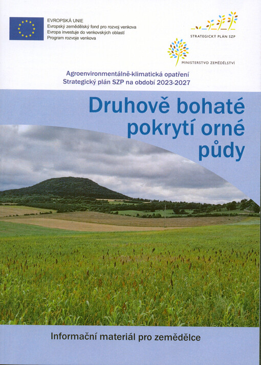 Druhově bohaté pokrytí orné půdy : informační materiál pro zemědělce : agroenvironmentálně-klimatická opatření : strategický plán SZP na období 2023-2027