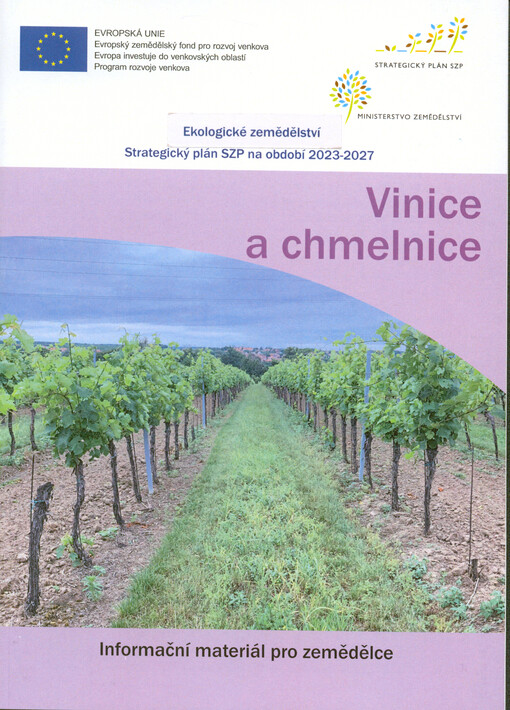 Vinice a chmelnice : informační materiál pro zemědělce : ekologické zemědělství : strategický plán SZP na období 2023-2027