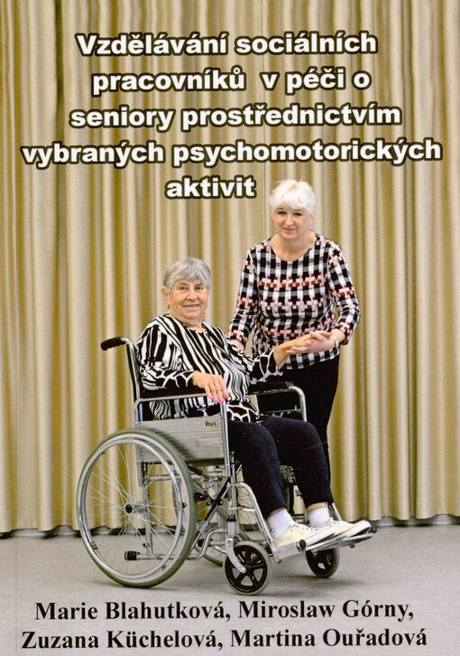 Vzdělávání sociálních pracovníků v péči o seniory prostřednictvím vybraných psychomotorických aktivit