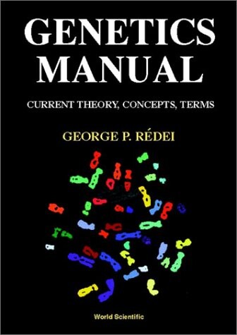Genetics Manuals: Current Theory, Concepts, Terms