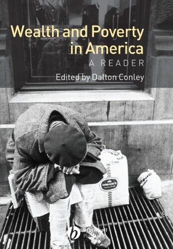 Wealth and Poverty in America: A Reader