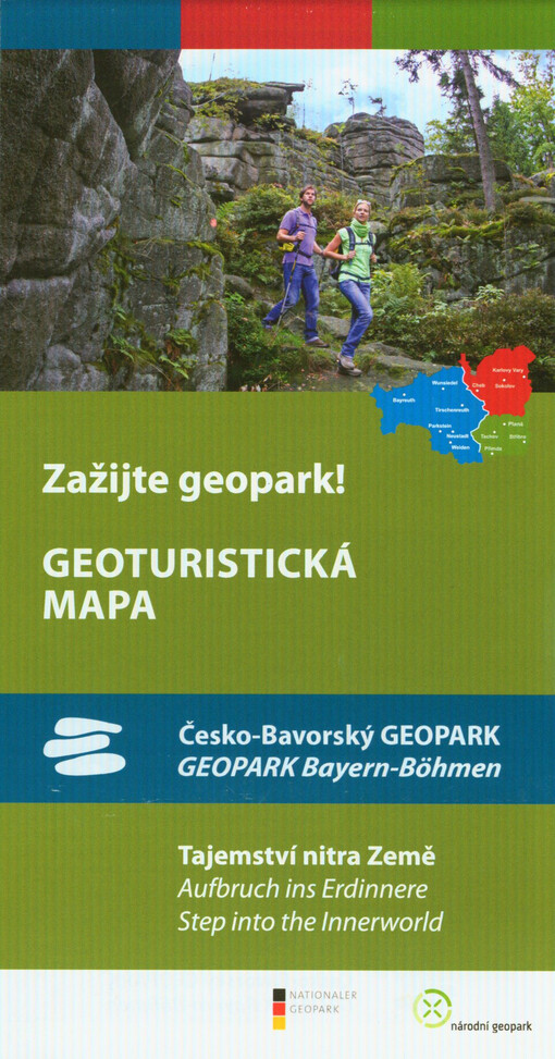 Česko-Bavorský Geopark : tajemství nitra země = Geopark Bayern-Böhmen : Aufbruch ins Erdinnere = Step into the Innenworld : geoturistická mapa