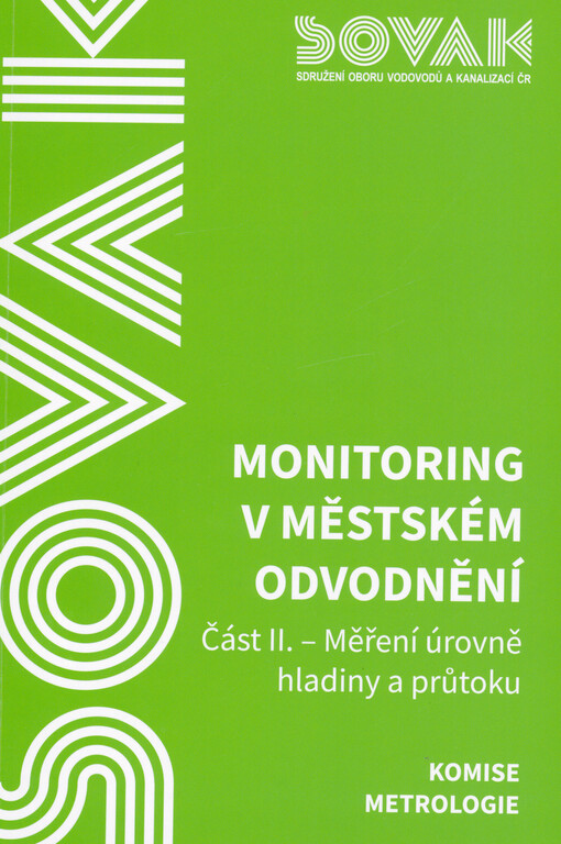 Monitoring v městském odvodnění. Část II., Měření úrovně hladiny a průtoku