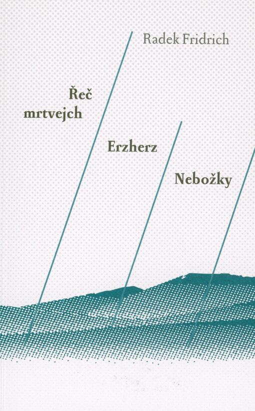 Řeč mrtvejch ; Erzherz ; Nebožky
