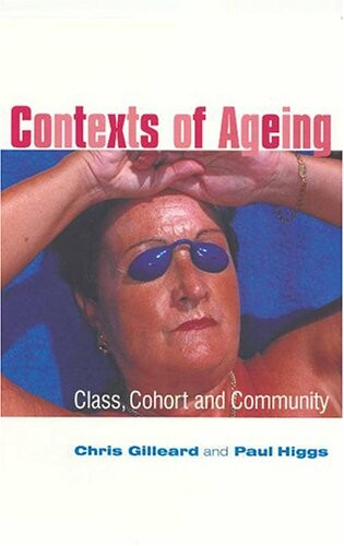 Contexts of Ageing: Class, Cohort and Community