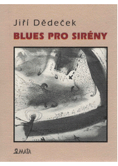Blues pro sirény  (odkaz v elektronickém katalogu)