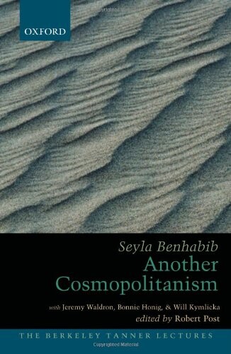 Another Cosmopolitanism (Berkeley Tanner Lectures)