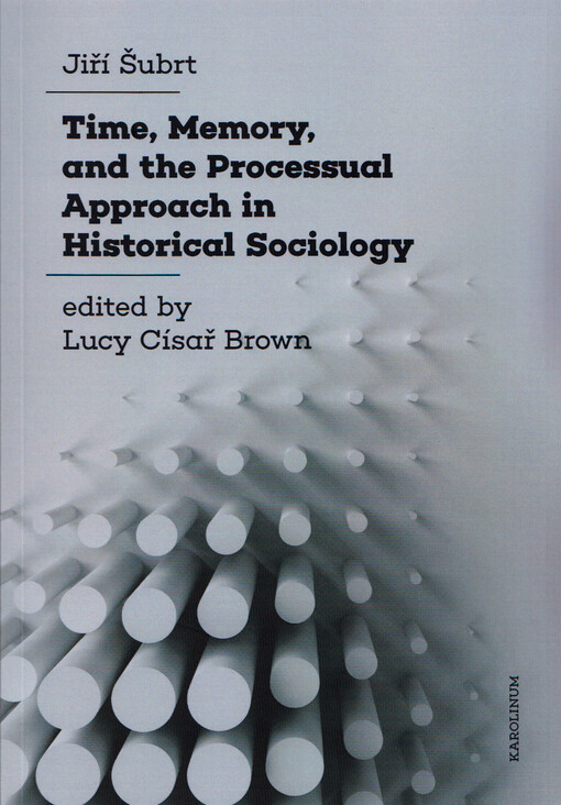 Time, memory, and the processual approach in historical sociology