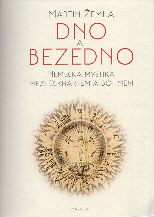 Dno a bezedno : německá mystika mezi Eckhartem a Böhmem