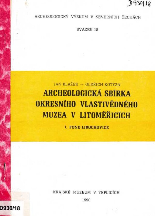 Archeologická sbírka Okresního vlastivědného muzea v Litoměřicích fond Libochovice