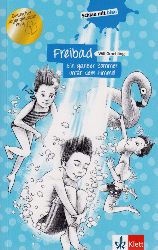 Freibad : ein ganzer Sommer unter dem Himmel