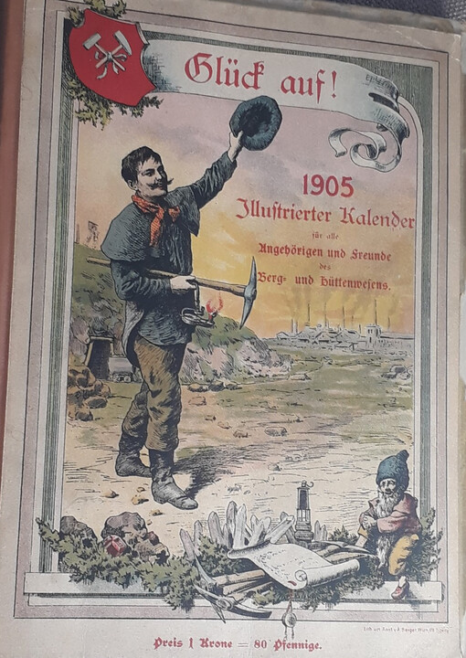 Glück auf! : illustrirter Kalender für alle Angehörigen und Freunde des Berg- und Hüttenwesens