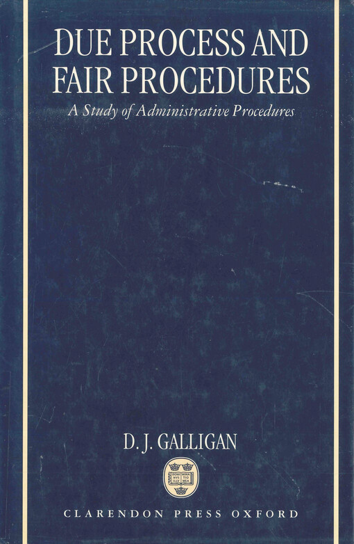Due process and fair procedures : a study of administrative procedures