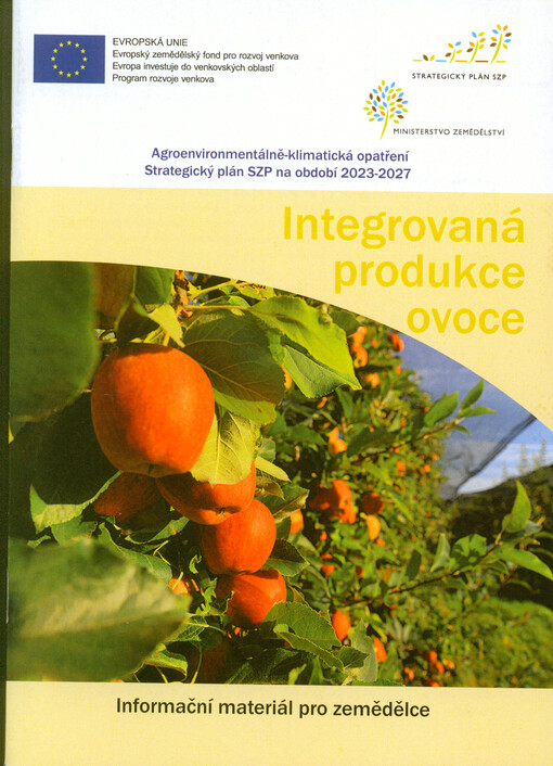 Integrovaná produkce ovoce : informační materiál pro zemědělce : agroenvironmentálně-klimatická opatření : strategický plán SZP na období 2023-2027