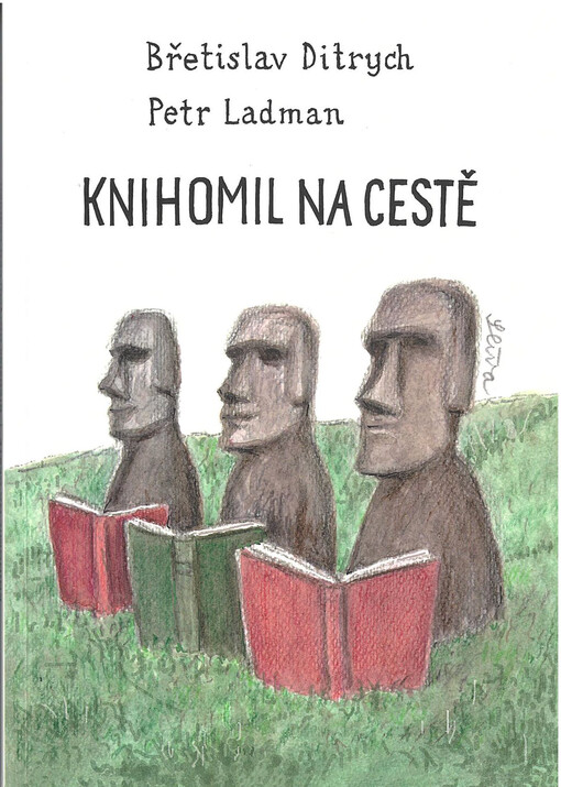 Knihomil na cestě : (poznámky, črty, úvahy a drobné eseje z putování blízkého a vzdáleného)