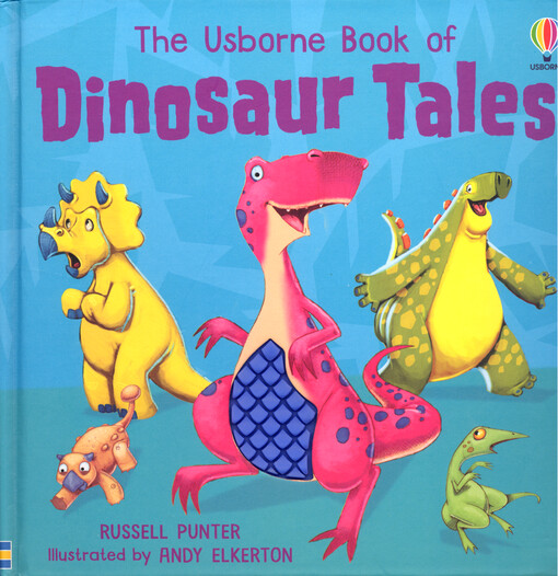 The Usborne Book of Dinosaur Tales