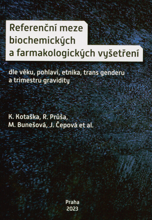 Referenční meze biochemických a farmakologických vyšetření dle věku, pohlaví, etnika, trans genderu a trimestru gravidity
