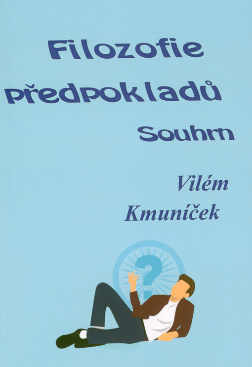 Filozofie předpokladů : souhrn