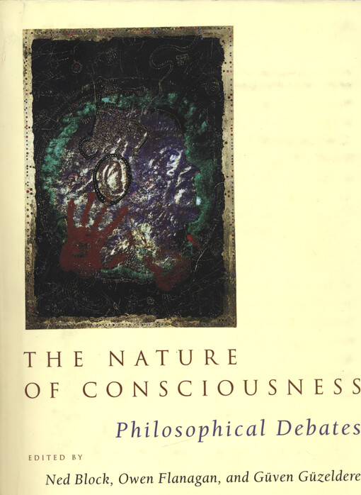 The nature of consciousness : philosophical debates
