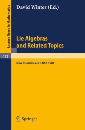 Lie algebras and related topics :proceedings of a conference held at New Brunswick, New Jersey, May 29-31, 1981