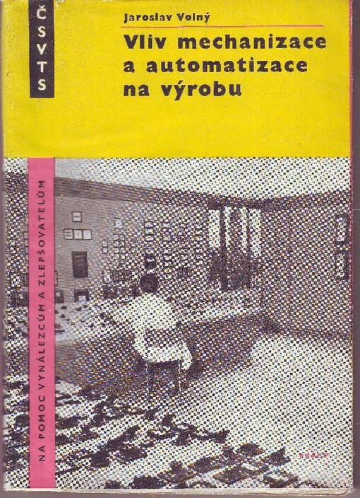 Vliv mechanizace a automatizace na výrobu