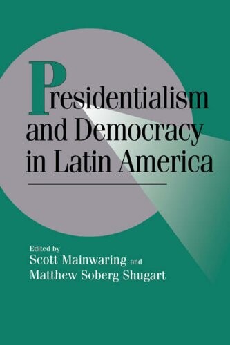 Presidentialism and democracy in Latin America