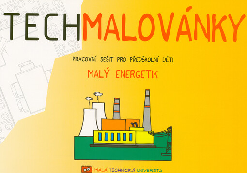 Techmalovánky : pracovní sešit pro předškolní děti. Malý energetik