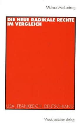 Die neue radikale Rechte im Vergleich: USA, Frankreich, Deutschland (German Edition)
