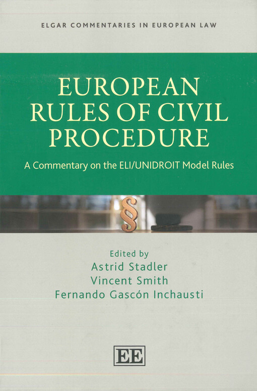 European rules of civil procedure : a commentary on the ELI/UNIDROIT model rules