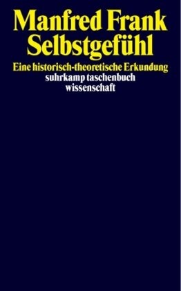 Selbstgefühl :eine historisch-systematische Erkundung