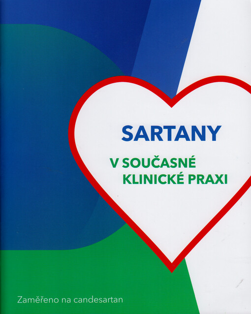 Sartany v současné klinické praxi : zaměřeno na candesartan