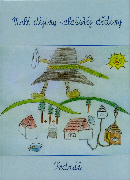 Malé dějiny valašskéj dědiny