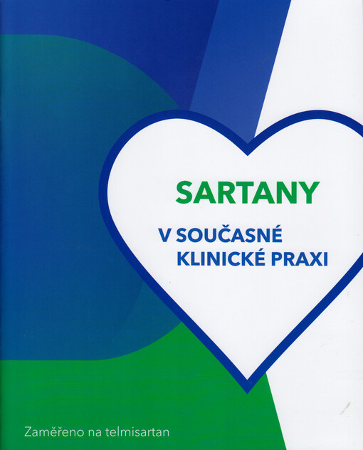 Sartany v současné klinické praxi : zaměřeno na telmisartan
