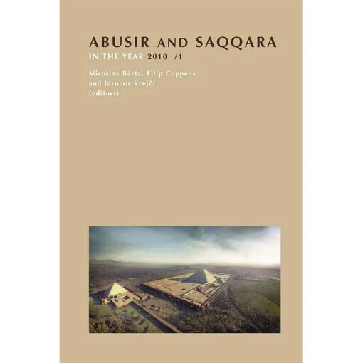 Abusir and Saqqara in the year 2010