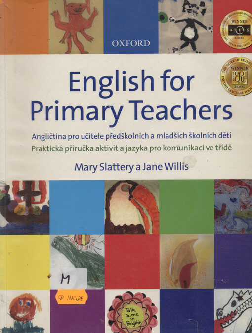 English for primary teachers = Angličtina pro učitele předškolních a mladších školních dětí : praktická příručka aktivit a jazyka pro komunikaci ve třídě
