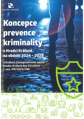Koncepce prevence kriminality v Hradci Králové na období 2024 - 2028  (odkaz v elektronickém katalogu)